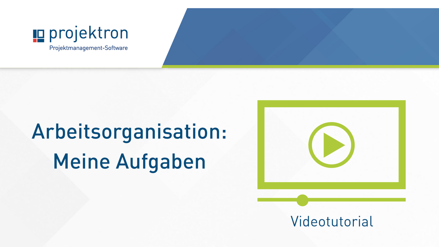 Arbeitsorganisation: Meine Aufgaben